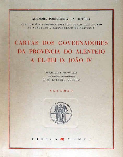 CARTAS DOS GOVERNADORES DA PROVÃNCIA DO ALENTEJO A EL-REI D. JOÃƒO IV. [E A EL-REI D. AFONSO VI]