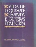 VIDA DE D. QUIXOTE, ESOPAIDA E GUERRAS DO ALECRIM.