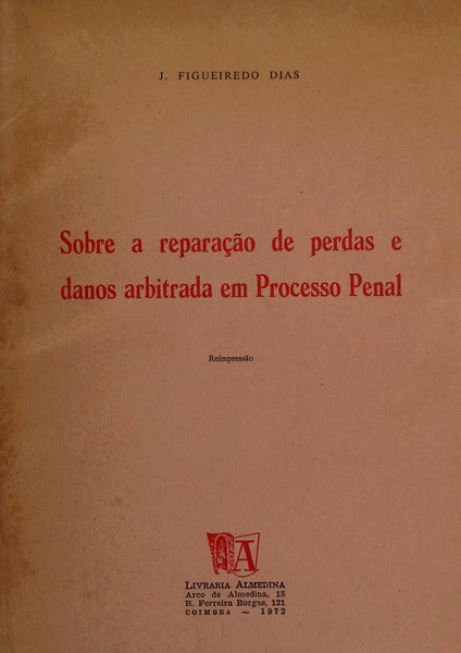 SOBRE A REPARAÃ‡ÃƒO DE PERDAS E DANOS ARBITRADA EM PROCESSO PENAL.
