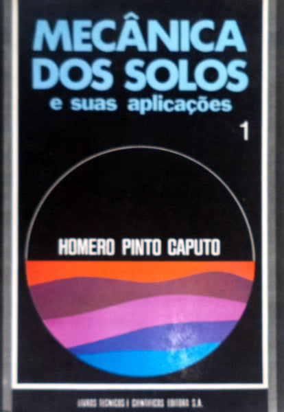 MECÃ‚NICA DOS SOLOS E SUAS APLICAÃ‡Ã•ES. [3.Âª EDIÃ‡ÃƒO/4 VOLS.]
