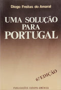 UMA SOLUÃ‡ÃƒO PARA PORTUGAL. [6.Âª EDIÃ‡ÃƒO]