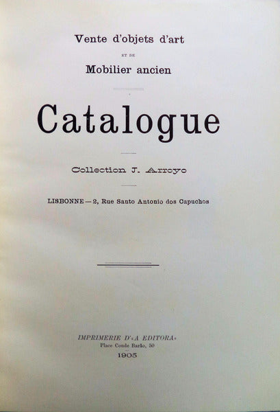 VENTE Dâ€™ OBJETS Dâ€™ ART ET DE MOBILIER ANCIEN. CATALOGUE. COLLECTION J. ARROYO.