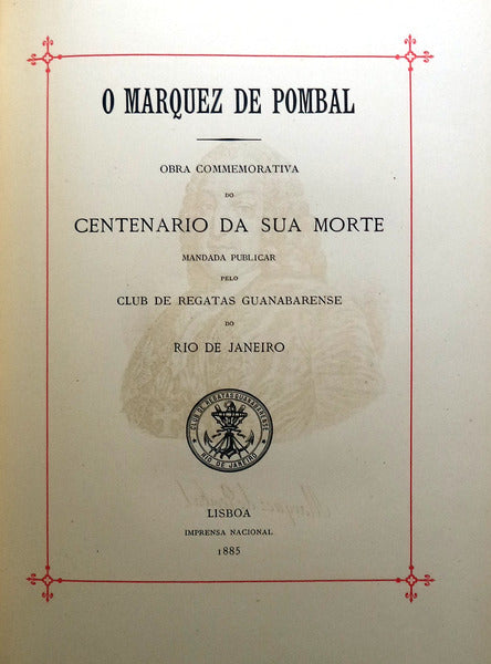 MARQUEZ (O) DE POMBAL. OBRA COMMEMORATIVA DO CENTENARIO DA SUA MORTE.