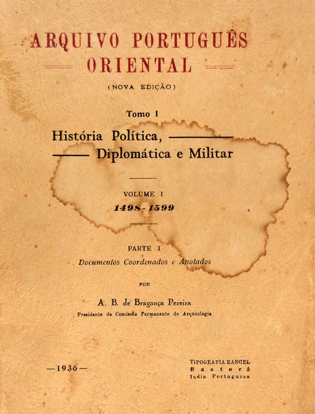 ARQUIVO PORTUGUÃŠS ORIENTAL (NOVA EDIÃ‡ÃƒO) TOMO I. HISTÃ“RIA POLÃTICA, DIPLOMÃTICA E MILITAR.