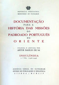 DOCUMENTAÃ‡ÃƒO PARA A HISTÃ“RIA DAS MISSÃ•ES DO PADROADO PORTUGUÃŠS NO ORIENTE - INSULÃNDIA.