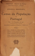 CENSO DA POPULAÃ‡ÃƒO DE PORTUGAL NO 1.Âº DE DEZEMBRO DE 1911, PARTE I.
