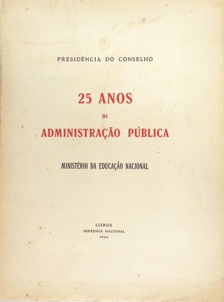 VINTE E CINCO ANOS DE ADMINISTRAÃ‡ÃƒO PÃšBLICA. MINISTÃ‰RIO DA EDUCAÃ‡ÃƒO NACIONAL.