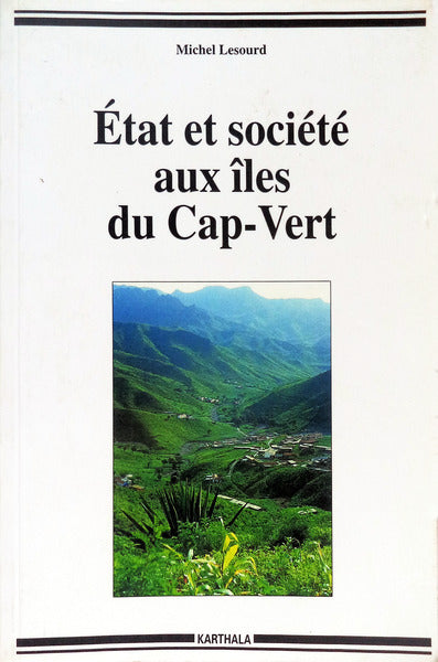 Ã‰TAT ET SOCIÃ‰TÃ‰ AUX ÃŽLES DU CAP-VERT.