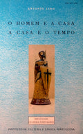O HOMEM E A CASA. A CASA E O TEMPO.
