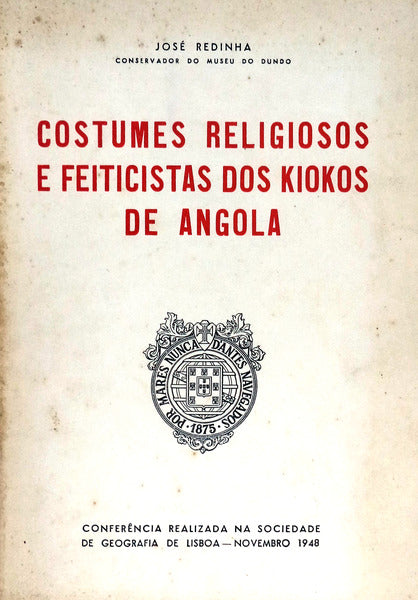 COSTUMES RELIGIOSOS E FEITICISTAS DOS KIOKOS DE ANGOLA.