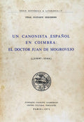 UN CANONISTA ESPAÃ‘OL EN COIMBRA: EL DOCTOR JUAN DE MOGROVEJO, (1509?-1566).