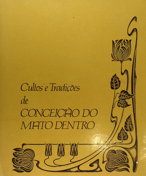 CULTOS E TRADIÃ‡Ã•ES DE CONCEIÃ‡ÃƒO DO MATO DENTRO.