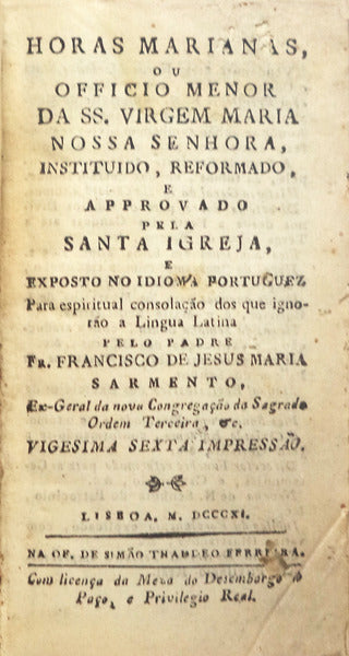 HORAS MARIANAS, OU OFFICIO MENOR DA SS. VIRGEM MARIA NOSSA SENHORA, [26.Âª EDIÃ‡ÃƒO]