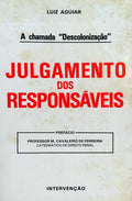A CHAMADA Â«DESCOLONIZAÃ‡ÃƒOÂ». JULGAMENTO DOS RESPONSÃVEIS.