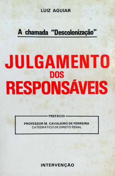 A CHAMADA Â«DESCOLONIZAÃ‡ÃƒOÂ». JULGAMENTO DOS RESPONSÃVEIS.