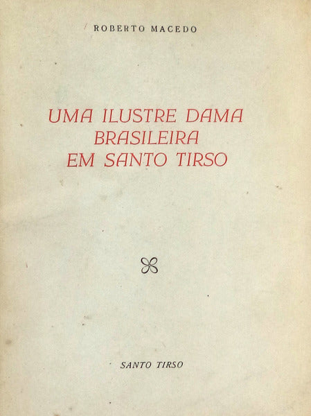 UMA ILUSTRE DAMA BRASILEIRA EM SANTO TIRSO.