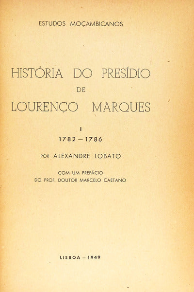HISTÃ“RIA DO PRESÃDIO DE LOURENÃ‡O MARQUES.