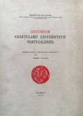 AUCTARIUM CHARTULARII UNIVERSTATIS PORTUGALENSIS, VOLUME I (1506-1516).