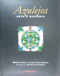 AZULEJOS, ARTE E HISTÃ“RIA.