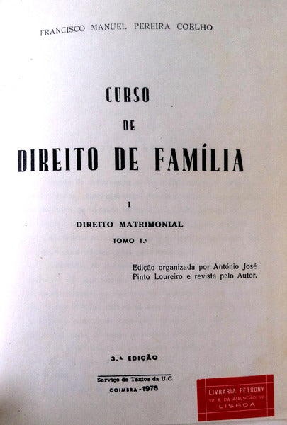 CURSO DE DIREITO DE FAMÃLIA, I - DIREITO MATRIMONIAL. [2 VOLUMES]