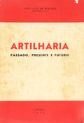 ARTILHARIA. PASSADO, PRESENTE E FUTURO.