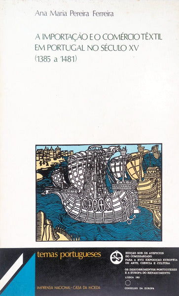 A IMPORTAÃ‡ÃƒO E O COMÃ‰RCIO TÃŠXTIL EM PORTUGAL NO SÃ‰CULO XV (1385 A 1481).
