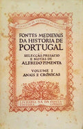 FONTES MEDIEVAIS DA HISTÃ“RIA DE PORTUGAL. [VOL. I / BRO.]