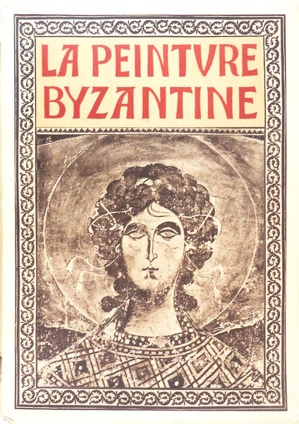LA PEINTURE BYZANTINE.