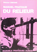 MANUEL PRATIQUE DU RELIEUR.
