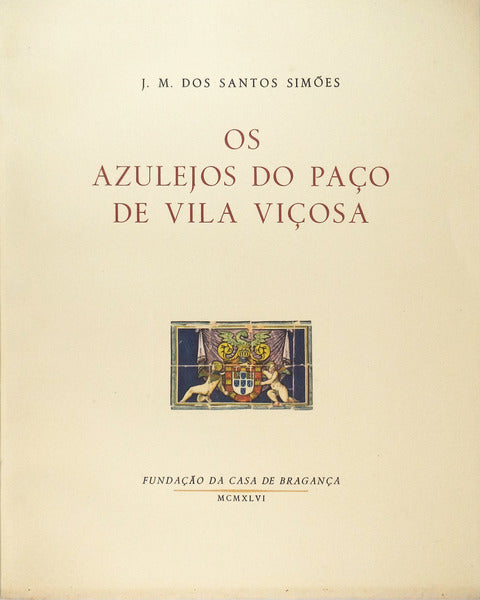 OS AZULEJOS DO PAÃ‡O DE VILA VIÃ‡OSA.