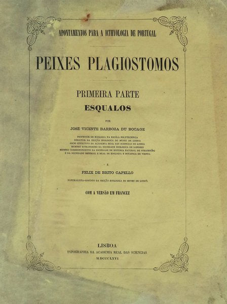 APONTAMENTOS PARA A ICHTHYOLOGIA DE PORTUGAL: PEIXES PLAGIOSTOMOS. PRIMEIRA PARTE: ESQUALOS