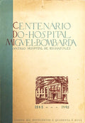 CENTENÃRIO DO HOSPITAL MIGUEL BOMBARDA.