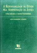 A RESPONSABILIDADE DO ESTADO PELA ADMINISTRAÃ‡ÃƒO DA JUSTIÃ‡A.