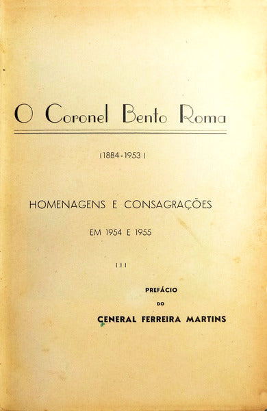 CORONEL (O) BENTO ROMA (1884-1953).