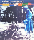 EMÃDIO GUERREIRO. 100 ANOS DE HISTÃ“RIA.