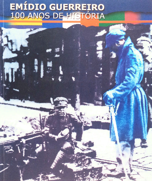 EMÃDIO GUERREIRO. 100 ANOS DE HISTÃ“RIA.