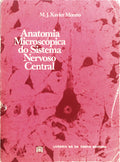 ANATOMIA MICROSCÃ“PICA DO SISTEMA NERVOSO CENTRAL.