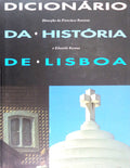 DICIONÃRIO DA HISTÃ“RIA DE LISBOA.