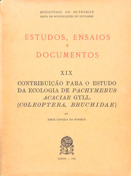 CONTRIBUIÃ‡ÃƒO PARA O ESTUDO DA ECOLOGIA DE PACHYMERUS ACACIAE GYLL. (COLEOPTERA, BRUCHIDAE).