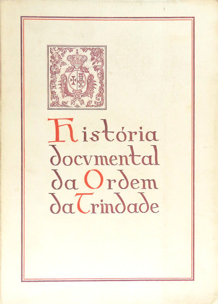 HISTÃ“RIA DOCUMENTAL DA ORDEM DA TRINDADE.
