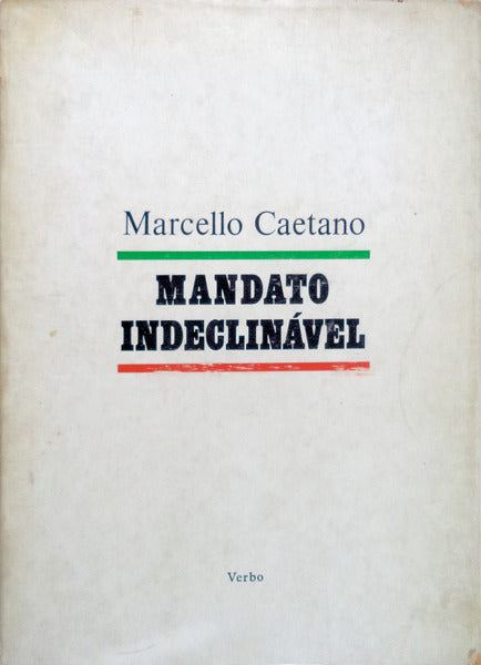 MANDATO INDECLINÃVEL.