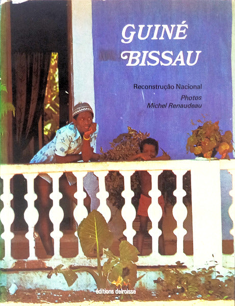 GUINÃ‰ BISSAU. RECONSTRUÃ‡ÃƒO NACIONAL.