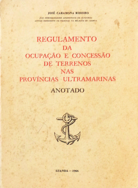REGULAMENTO DA OCUPAÃ‡ÃƒO E CONCESSÃƒO DE TERRENOS NAS PROVÃNCIAS ULTRAMARINAS.