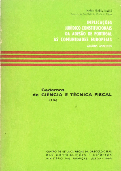 IMPLICAÃ‡Ã•ES JURÃDICO-CONSTITUCIONAIS DA ADESÃƒO DE PORTUGAL Ã€S COMUNIDADES EUROPEIAS.