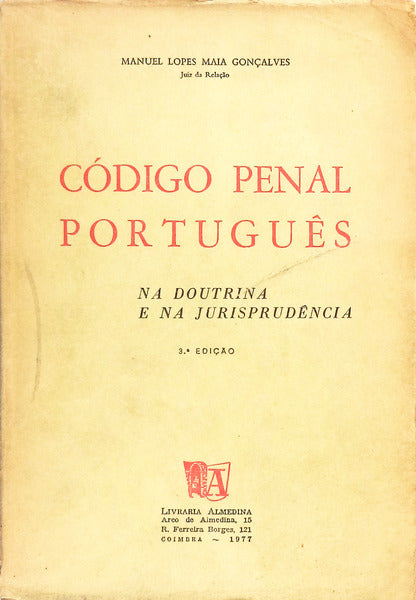 CÃ“DIGO PENAL PORTUGUÃŠS: NA DOUTRINA E NA JURISPRUDÃŠNCIA. [3.Âª EDIÃ‡ÃƒO]