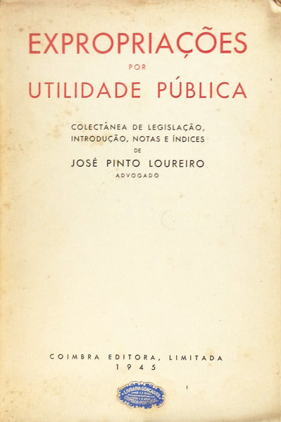 EXPROPRIAÃ‡Ã•ES POR UTILIDADE PÃšBLICA.