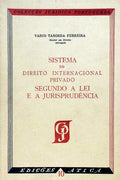 SISTEMA DO DIREITO INTERNACIONAL PRIVADO SEGUNDO A LEI E A JURISPRUDÃŠNCIA.