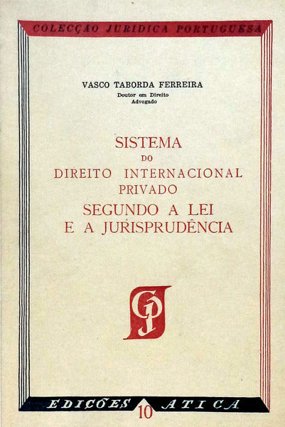 SISTEMA DO DIREITO INTERNACIONAL PRIVADO SEGUNDO A LEI E A JURISPRUDÃŠNCIA.