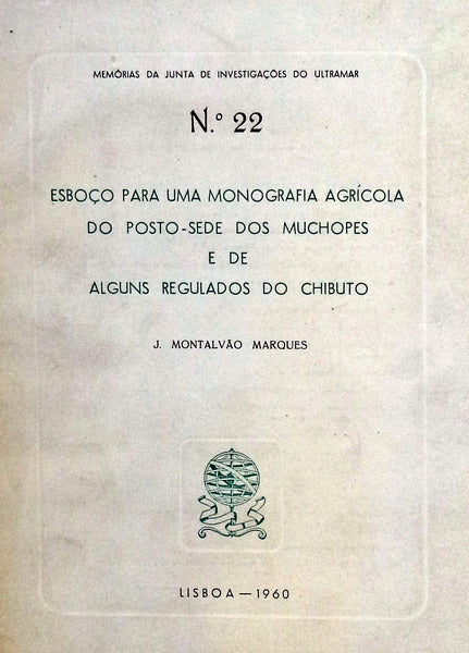 ESBOÃ‡O PARA UMA MONOGRAFIA AGRÃCOLA DO POSTO-SEDE DOS MUCHOPES E DE ALGUNS REGULADOS DO CHIBUTO.