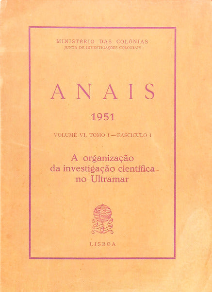 Lâ€™ ORGANIZATION DE LA RECHERCHE SCIENTIFIQUE DANS Lâ€™ AFRIQUE PORTUGAISE.